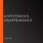 A Mysterious Disappearance