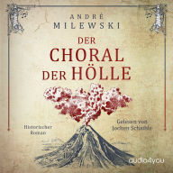 Der Choral der Hölle: Historischer Roman