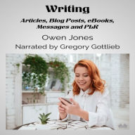 Writing: Articles, Blog Posts, EBooks, Messages And PLR