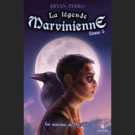 La légende marvinienne Tome 2: La mission de Myrddin