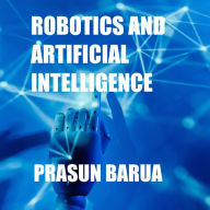 Robotics and Artificial Intelligence