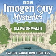 Imogen Quy Detective Mysteries: Two BBC Radio Crime Thrillers