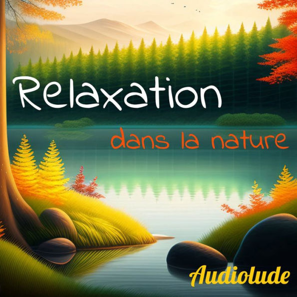 Relaxation dans la nature