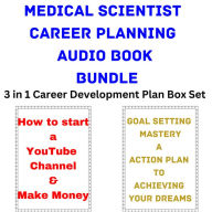 Medical Scientist Career Planning Audio Book Bundle: 3 in 1 Career Development Plan Box Set