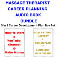 Massage Therapist Career Planning Audio Book Bundle: 3 in 1 Career Development Plan Box Set