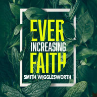 Ever-Increasing Faith: A Charismatic Classic