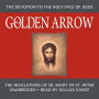 The Golden Arrow: The Autobiography and Revelations of Sr. Mary of St. Peter