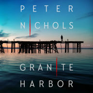 Granite Harbor: A Novel