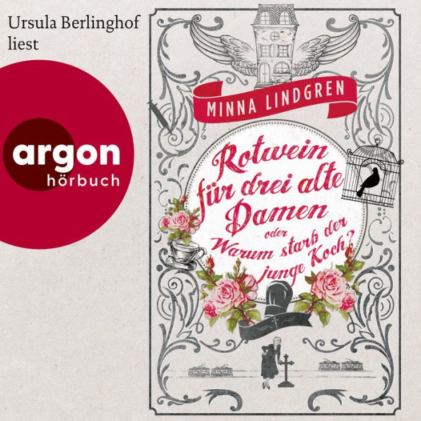 Rotwein für drei alte Damen oder Warum starb der junge Koch? - Die Abendhain Romane, Band 1 (Ungekürzte Lesung)