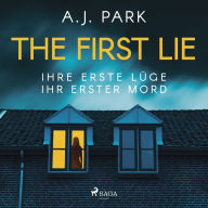 First Lie, The - Ihre erste Lüge - ihr erster Mord
