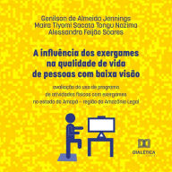 A influência dos exergames na qualidade de vida de pessoas com baixa visão: avaliação do uso de programa de atividades físicas com exergames no estado do Amapá - região da Amazônia Legal (Abridged)