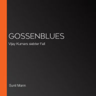 Gossenblues: Vijay Kumars siebter Fall