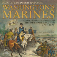 Washington's Marines: The Origins of the Corps and the American Revolution, 1775-1777