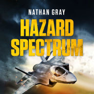 Hazard Spectrum: Life in The Danger Zone by the Fleet Air Arm's Top Gun