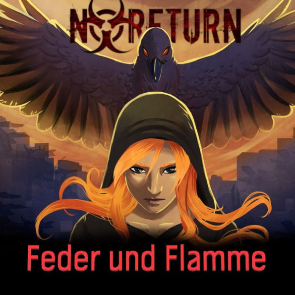 Feder und Flamme: NoReturn Endzeit Hörspiel