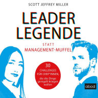 Leader-Legende statt Management-Muffel: 30 Challenges für Chef*innen, die die Dinge geregelt kriegen wollen