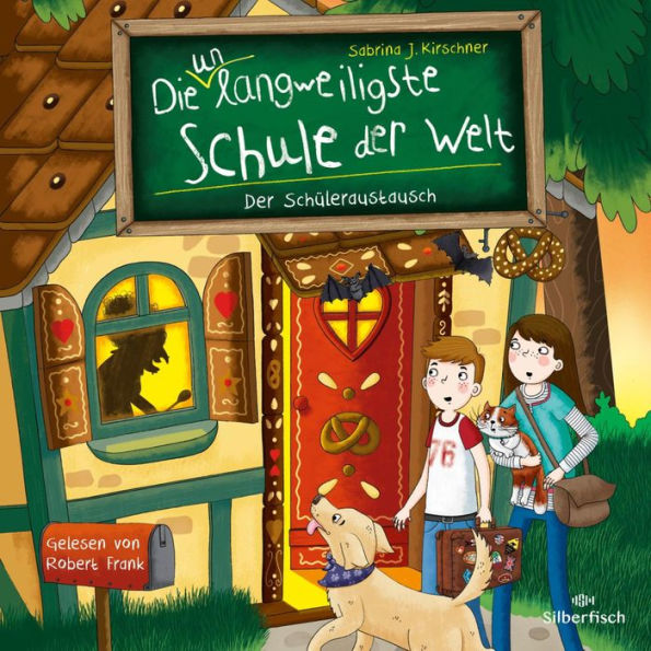 Die unlangweiligste Schule der Welt 7: Der Schüleraustausch (Abridged)