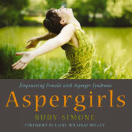 Aspergirls: Empowering Females with Asperger Syndrome