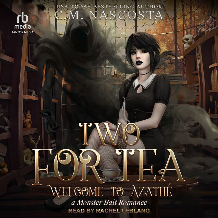 Two For Tea: Welcome to Azathé by C.M. Nascosta, Rachel Leblang