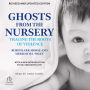 Ghosts from the Nursery: Tracing the Roots of Violence