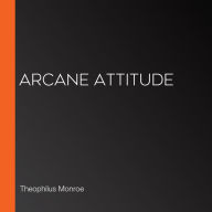 Arcane Attitude