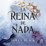 La reina de nada: Los habitantes del aire, 3 (The Folk of the Air Series)