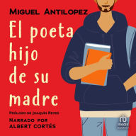 El poeta hijo de su madre (The poet, son of his mother)