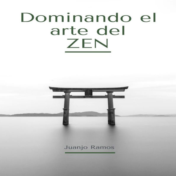 Dominando el arte del Zen