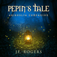 Pepin's Tale