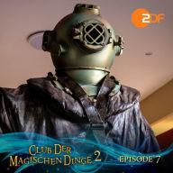 Staffel 2, Folge 07: Tückischer Taucher: Das Original-Hörspiel zur TV-Serie