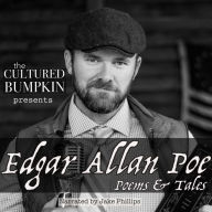 The Cultured Bumpkin Presents: Edgar Allan Poe
