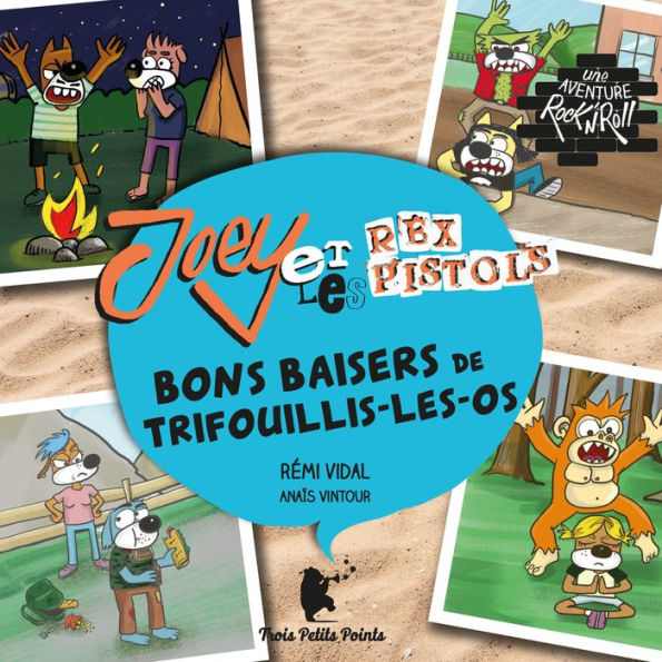 Joey et les Rex Pistols - Bons baisers de Trifouillis-les-Os