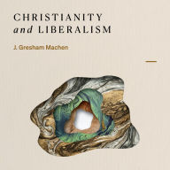 Christianity and Liberalism