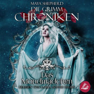 Die Grimm Chroniken 12 - Das Mondmädchen