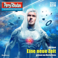 Perry Rhodan 3216: Eine neue Zeit: Perry Rhodan-Zyklus 