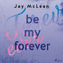 Be My Forever - First & Forever 2