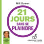 21 jours sans se plaindre: Changez d'habitude, changez votre vie, changez le monde