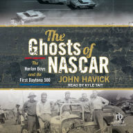 The Ghosts of NASCAR: The Harlan Boys and the First Daytona 500