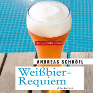 Weißbier-Requiem: Der »Sanktus« muss ermitteln