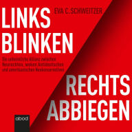 Links blinken, rechts abbiegen: Die unheimliche Allianz zwischen Neurechten, woken Antideutschen und amerikanischen Neokonservativen