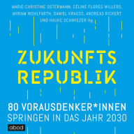 Zukunftsrepublik: 80 Vorausdenker*innen springen in das Jahr 2030