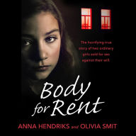 Body for Rent: The terrifying true story of two ordinary girls sold for sex against their will