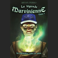 La légende marvinienne Tome 1: Le calcinateur entre en scène