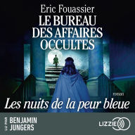 Le Bureau des affaires occultes - Tome 3: Les Nuits de la peur bleue