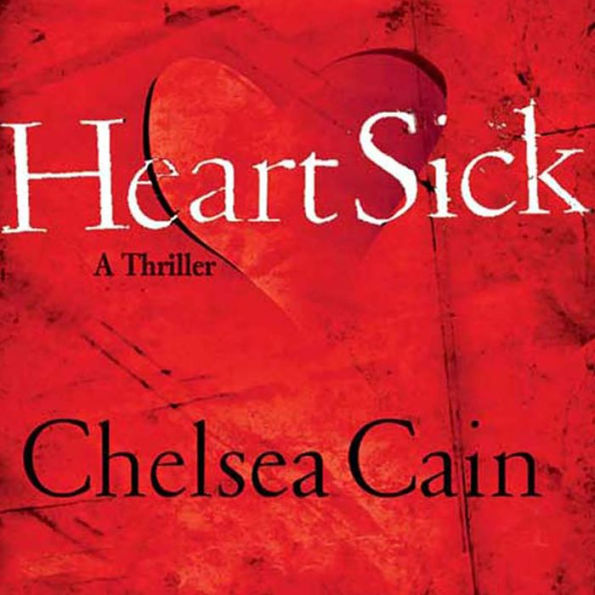 Heartsick: A Thriller