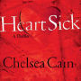 Heartsick: A Thriller