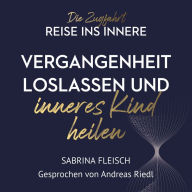 Vergangenheit loslassen und inneres Kind heilen: Die Zugfahrt