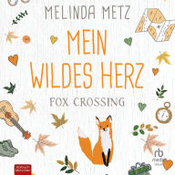 Fox Crossing: Mein wildes Herz