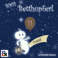 Fussel: 1001 Betthupferl