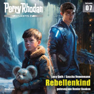 Perry Rhodan Atlantis 2 Episode 07: Rebellenkind (Abridged)